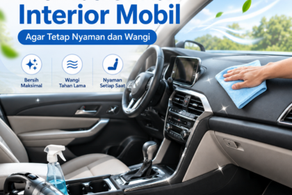 Ikuti trik membersihkan interior mobil agar kabin tetap nyaman, rapi, bebas bau, dan wangi saat digunakan untuk perjalanan harian.